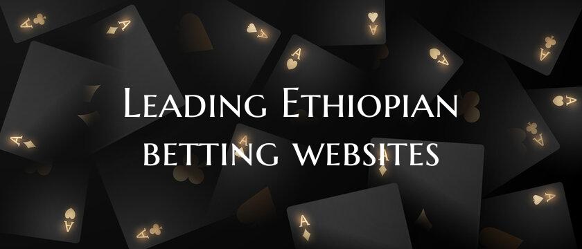 Leading Ethiopian betting we...