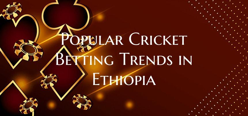 Popular Cricket Betting Tren...