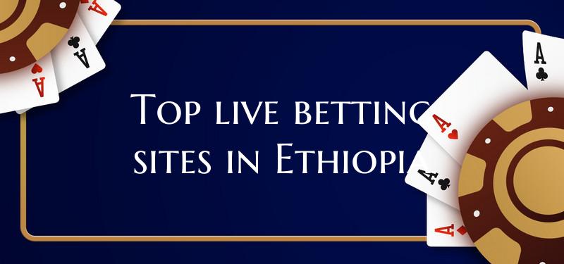 Top live betting sites in Et...